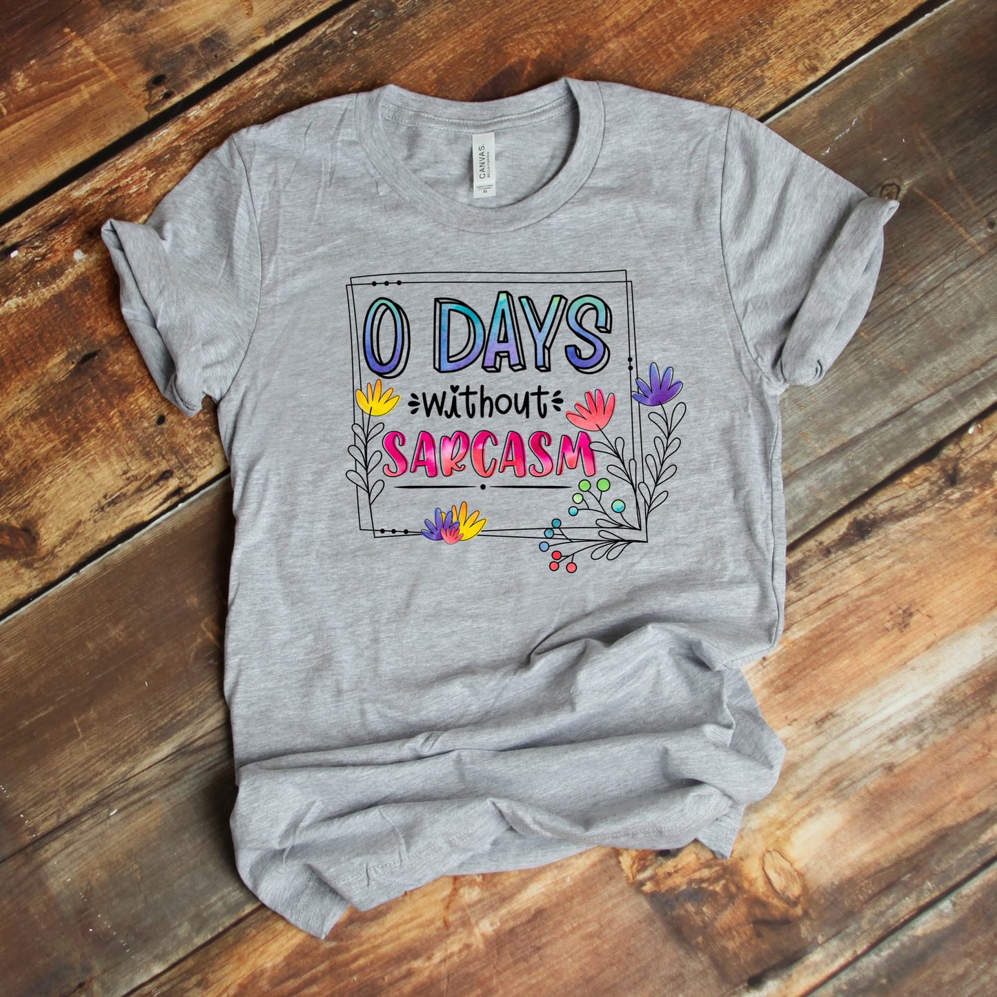 0 days without sarcasm Grey tee